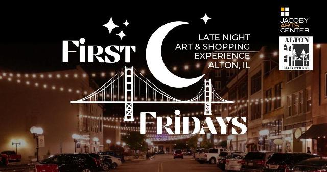 First Fridays In Alton Late Night Art And Shopping Experience