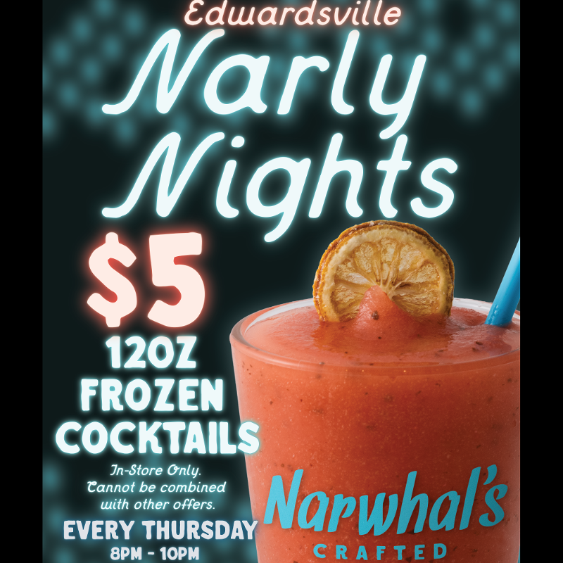 Narly Nights at Narwhal&rsquo;s Edwardsville event flyer