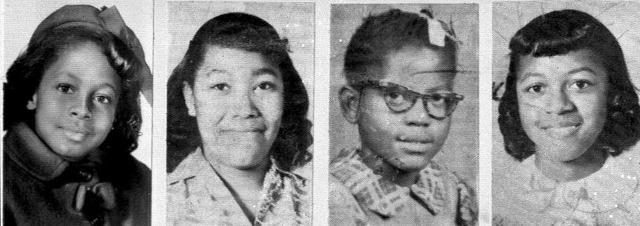 The victims of the 16th Street Baptist Church bombing: Addie Mae Collins (14), Denise McNair (11), Carole Robertson (14), and Cynthia Wesley (14).